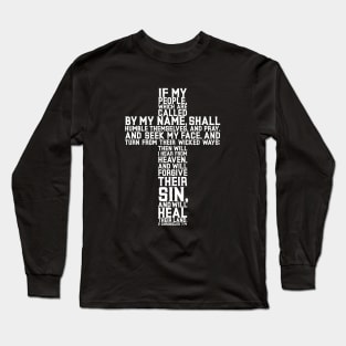 Pray - If My People, Who Are Called By My Name Long Sleeve T-Shirt